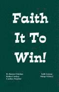 bokomslag Faith It to Win!