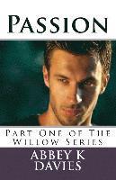 bokomslag Passion: Part One of the Willow Series