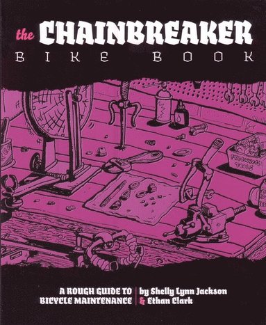 bokomslag The Chainbreaker Bike Book