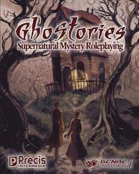 bokomslag Ghostories: Supernatural Mystery Roleplaying