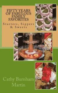 bokomslag Fifty Years of Fabulous Family Favorites: Starters, Sippers & Sweets