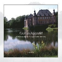 Guten Appetit!: A Delicious Journey through another Germany 1