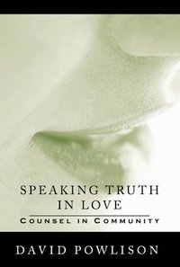 bokomslag Speaking Truth in Love: Counsel in Community