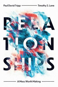 bokomslag Relationships: A Mess Worth Making