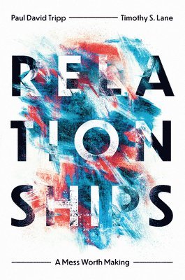 bokomslag Relationships: A Mess Worth Making