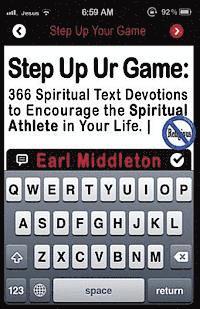bokomslag Step Up Your Game: 366 Spiritual Text Devotions to Encourage the Spiritual Athlete in Your Life