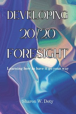 bokomslag Developing 20/20 Foresight