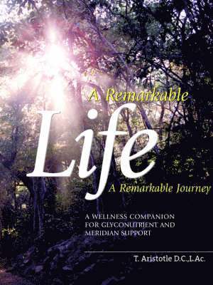A Remarkable Life A Remarkable Journey 1