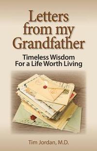 bokomslag Letters from My Grandfather: Timeless Wisdom for a Life Worth Living