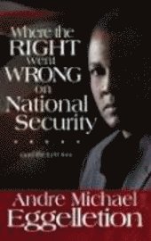 bokomslag Where the Right Went Wrong on National Security: And the Left Too