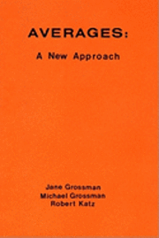 Jane Grossman, Michael Grossman - Averages: A New Approach, Häftad