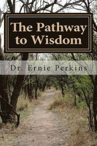 Ernie Perkins - The Pathway to Wisdom, Häftad
