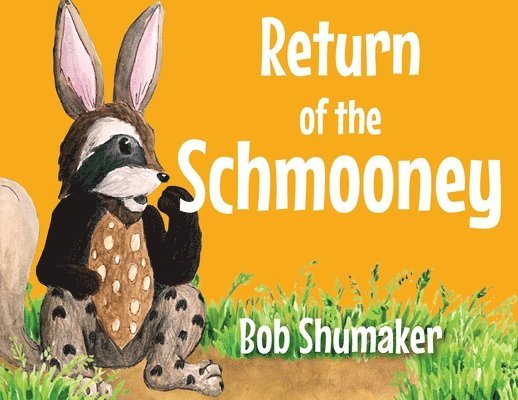 Return of the Schmooney 1