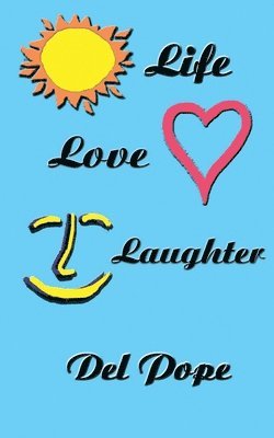 Life Love Laughter: Life Poetry 1