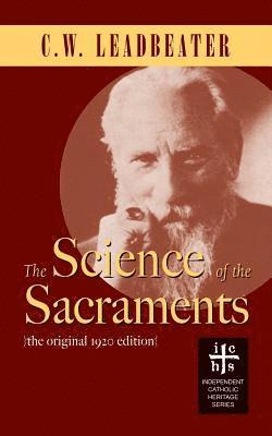 C W Leadbeater, C. W. Leadbeater, C.W. Leadbeater - Science of the Sacraments, Häftad