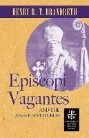 Episcopi Vagantes and the Anglican Church 1