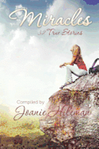Miracles: 32 True Stories