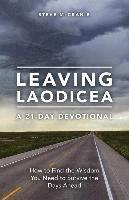 bokomslag Leaving Laodicea: How to Find the Wisdom You Need to Survive the Days Ahead