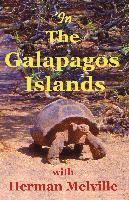 bokomslag In the Galapagos Islands with Herman Melville, the Encantadas or Enchanted Isles
