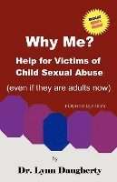 bokomslag Why Me? Help for Victims of Child Sexual Abuse (Even If They Are Adults Now), Fourth Edition
