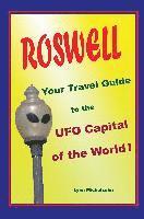 bokomslag Roswell, Your Travel Guide to the UFO Capital of the World!