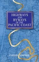 Clifton Johnson - Highways and Byways of the Pacific Coast, Häftad