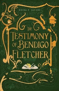 bokomslag The Testimony of Bendigo Fletcher