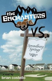 bokomslag The Enchanters vs. Sprawlburg Springs