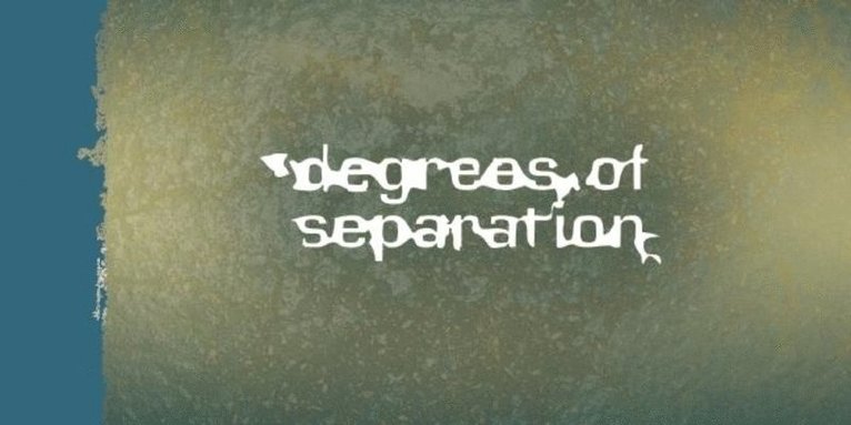 Degrees of Separation 1