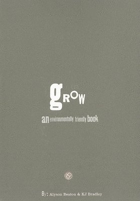 KJ Bradley - Grow, Inbunden