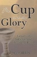 bokomslag The Cup and the Glory