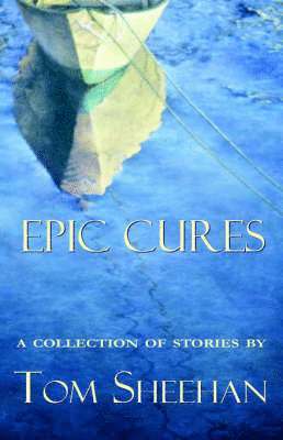 Tom Sheehan - Epic Cures, Häftad