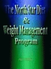 bokomslag The North Star Diet and Weight Management Program