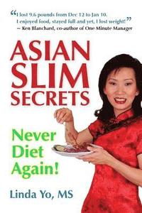 bokomslag Asian Slim Secrets: Never Diet Again!