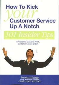 bokomslag How To Kick Your Customer Service Up A Notch