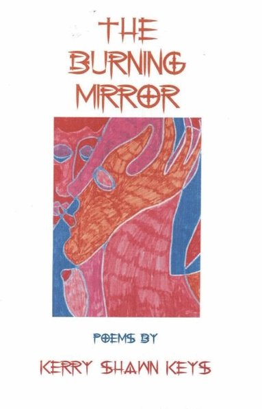 Kerry Shawn Keys - Burning Mirror, Häftad