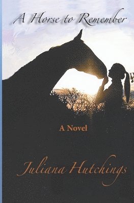 Juliana Hutchings - Horse to Remember, Häftad