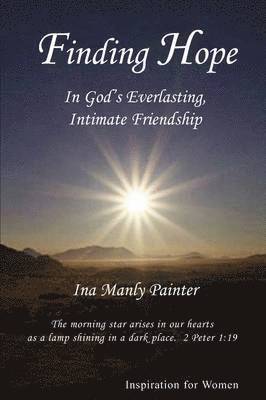 bokomslag Finding Hope In God's Everlasting, Intimate Friendship