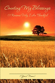 Your Name - Counting My Blessings: 111 Reasons Why I Am Thankful, Häftad