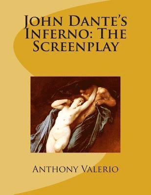 Anthony Valerio - John Dante's Inferno: The Screenplay, Häftad