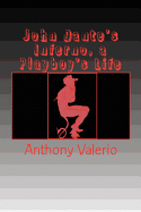 Anthony Valerio - John Dante's Inferno, a Playboy's Life, Häftad