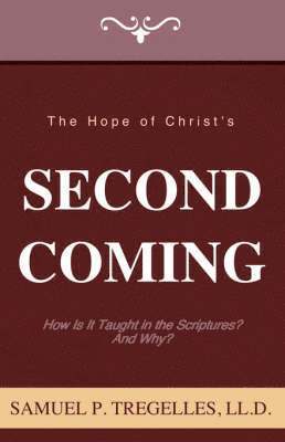 Samuel Prideaux Tregelles - Hope of Christ's Second Coming, Häftad