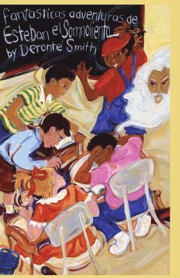 Deronte L. Smith - Las Fantasticas Aventuras de Steve el Somnoliento: El Reencuentro de la Piedra, Häftad