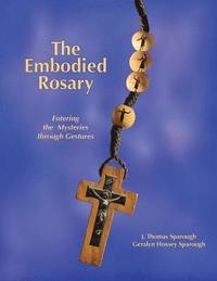 bokomslag The Embodied Rosary, Entering the Mysteries Through Gestures