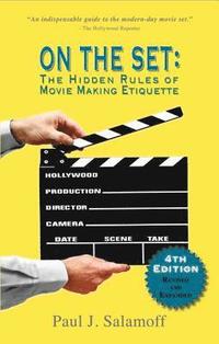 bokomslag On the Set: The Hidden Rules of Movie Making Etiquette
