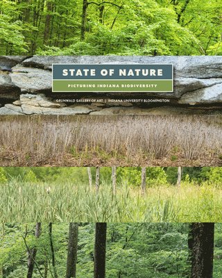 State of Nature: Picturing Indiana Biodiversity 1