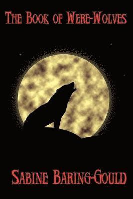 Sabine Baring-Gould - Book of Were-Wolves, Häftad