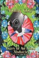 bokomslag Morning Glory Diary of an Alien Abductee