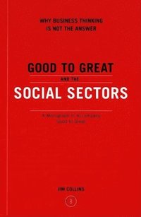 bokomslag Good To Great And The Social Sectors