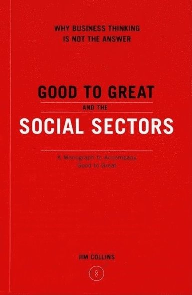 bokomslag Good To Great And The Social Sectors